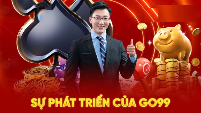 Giới thiệu GO99 về quá trình phát triển