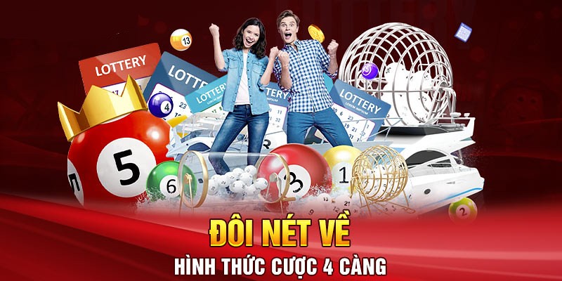 Sơ lược về hình thức cá cược đề 4 càng